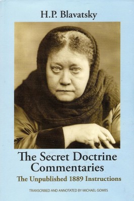 Secret Doctrine Commentaries:&nbsp;The Unpublished 1889 Instructions