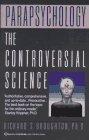 Parapsychology:  The Controversial Science