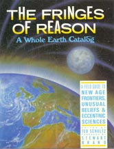 The Fringes of Reason:  A Whole Earth Catalog