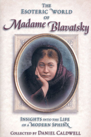 Click here to read more about The Esoteric World of Madame Blavatsky
